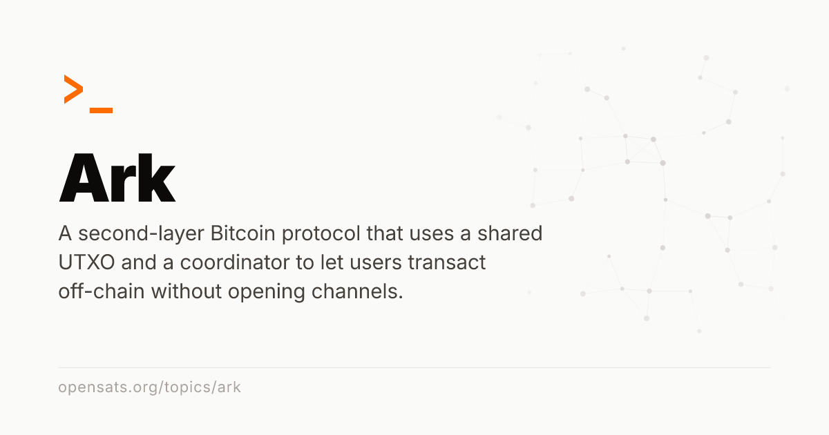 Ark - OpenSats Topics